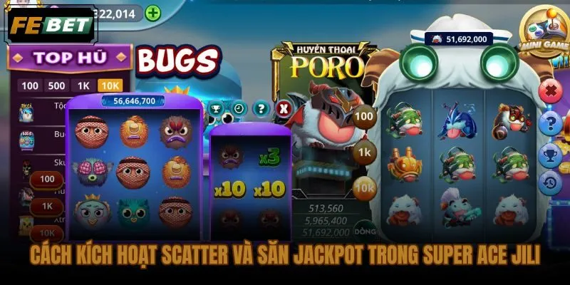 Scatter và jackpot Super Ace JILI với cơ chế thưởng xác suất ngẫu nhiên