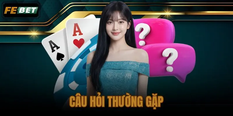 Câu hỏi thường gặp