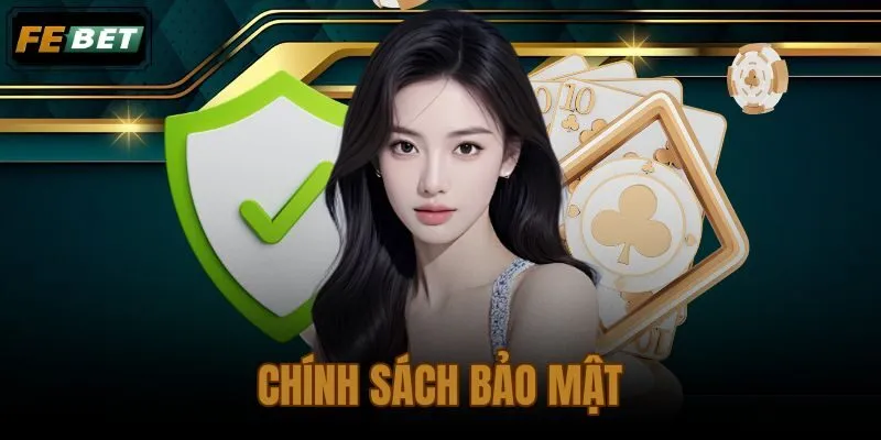 Chính sách bảo mật FEBET