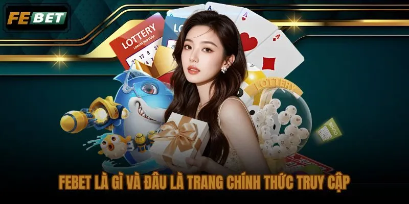FEBET và cách xác định trang chính thức bảo vệ tài khoản an toàn