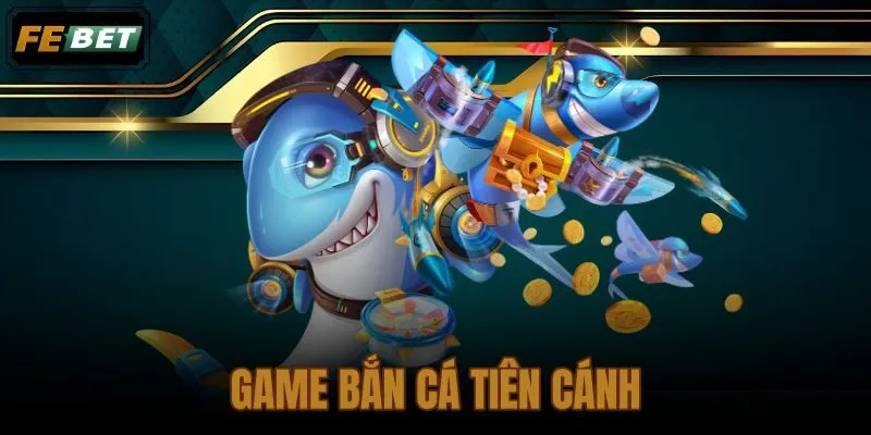 Game bắn cá tiên cánh