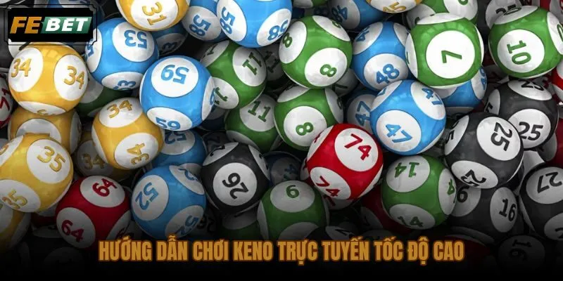 Quy trình đặt cược Keno tại sảnh xổ số VR FEBET từ chọn ô đến xác nhận vé