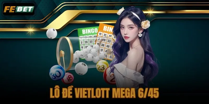 Lô đề Vietlott Mega 6/45