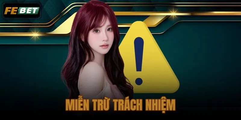 Miễn trừ trách nhiệm