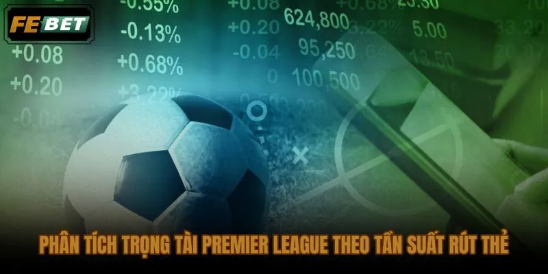 Quy trình soi cược kèo thẻ phạt Ngoại hạng kết hợp dữ liệu và kỷ luật chọn cửa