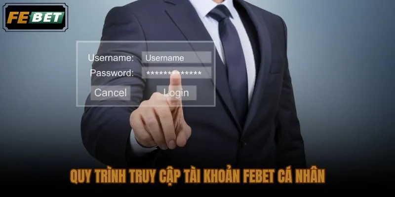 Đăng nhập FEBET đúng trình tự giúp bảo vệ phiên truy cập cá nhân