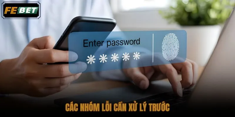 Ba nhóm lỗi xác minh dễ kiểm tra trước khi gửi lại