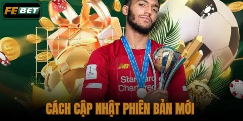 Cách Cập Nhật Phiên Bản Mới