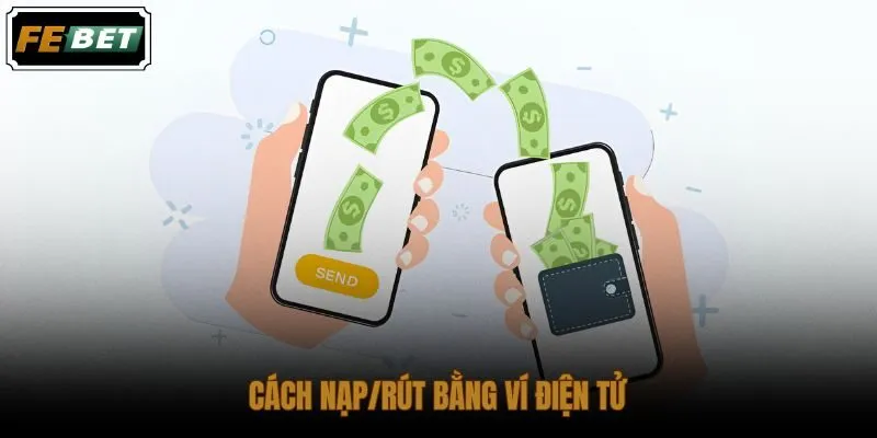 Ví điện tử nào được hỗ trợ cho nạp rút FEBET