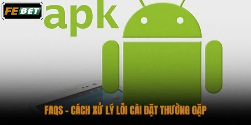 Hướng dẫn tải ứng dụng trên Android tổng hợp những lỗi phổ biến