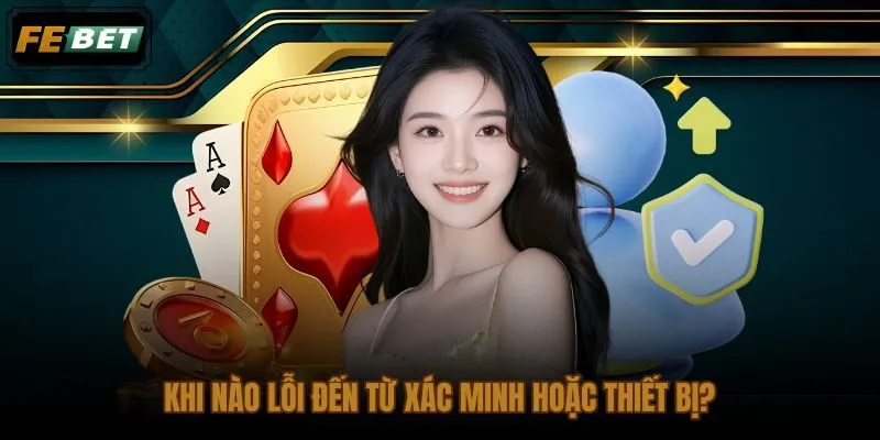 Mã xác minh kết nối và thiết bị cần kiểm tra sau