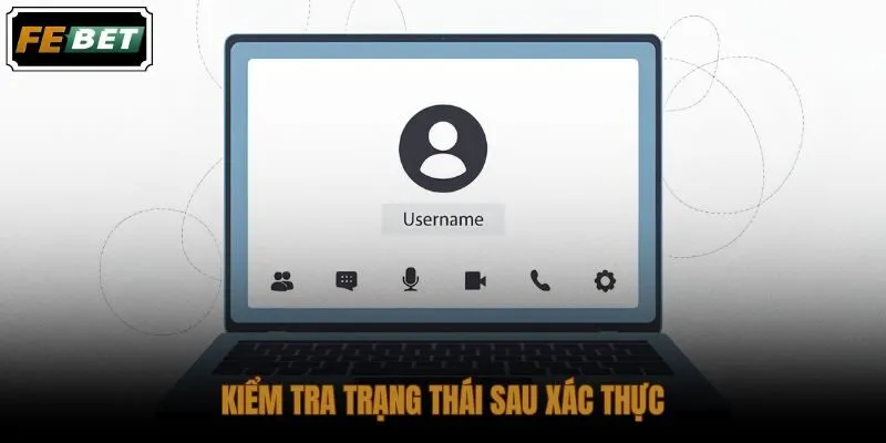 kiem-tra-trang-thai-sau-xac-thuc