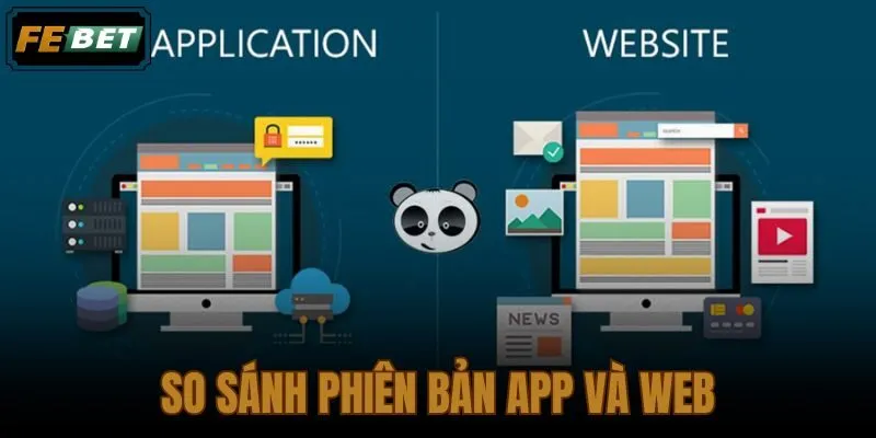 So Sánh Phiên Bản App Và Web
