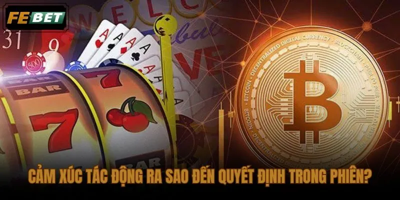Trạng thái tinh thần có thể làm thay đổi cách lựa chọn mức cược