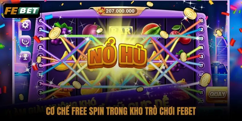 co-che-free-spin-trong-kho-tro-choi-febet