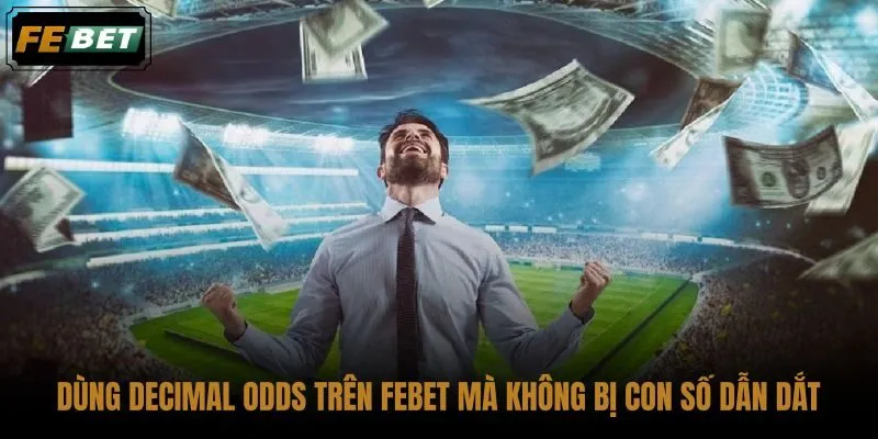 dung-decimal-odds-tren-febet-ma-khong-bi-con-so-dan-dat dung-decimal-odds-tren-febet-ma-khong-bi-con-so-dan-dat